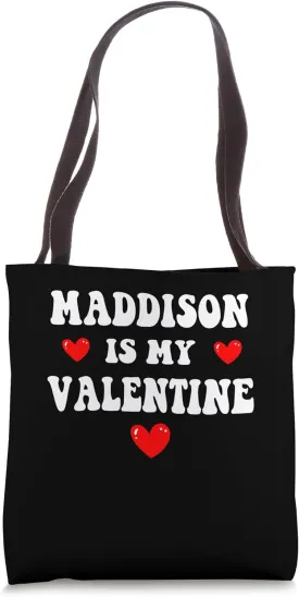 MADELEINE Is My Valentine Personalized Custom MADELEINE Tote Bag