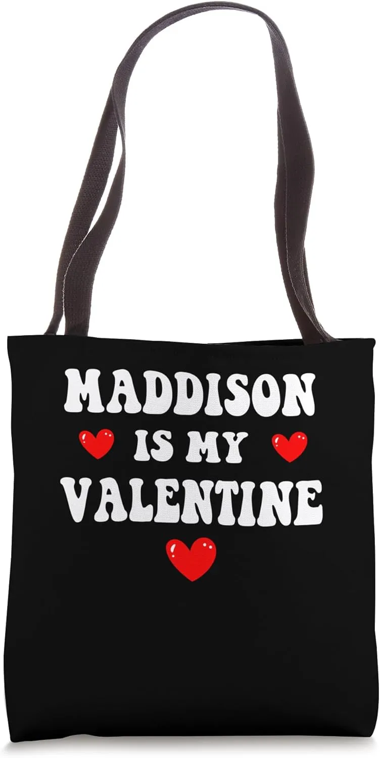 MADELEINE Is My Valentine Personalized Custom MADELEINE Tote Bag